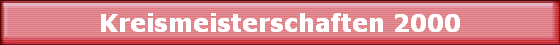 Kreismeisterschaften 2000