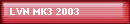 LVN MK3 2003