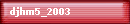 djhm5_2003